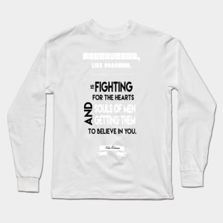 Leadership inspirational quote Long Sleeve T-Shirt